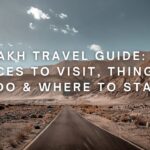 Ladakh Travel Guide: Best Places to Visit, Things to Do & Where to Stay