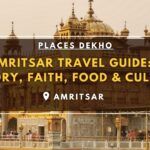 Amritsar Travel Guide History, Faith, Food & Culture