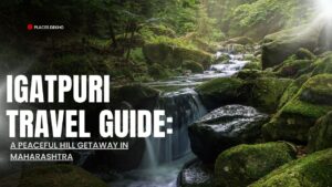 Igatpuri Travel Guide