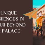 12 Unique Experiences in Udaipur Beyond the Palace