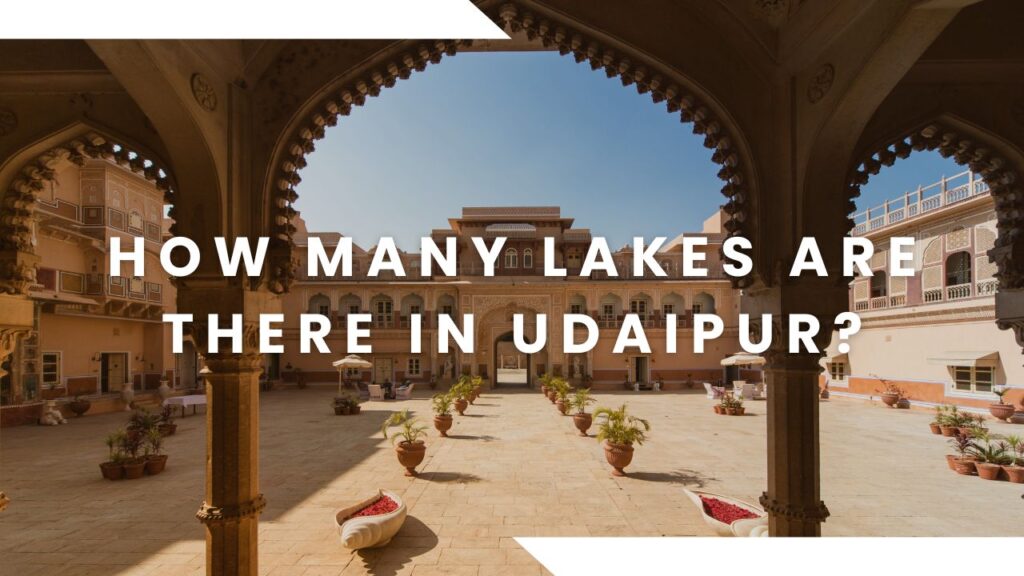 How Many Lakes Are There in Udaipur?