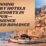 7 Stunning Luxury Hotels and Resorts in Udaipur—Experience Refined Romance