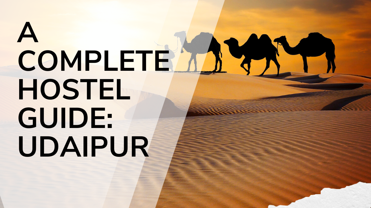A Complete Hostel Guide: Udaipur