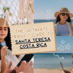 The Ultimate Travel Guide to Santa Teresa Costa Rica