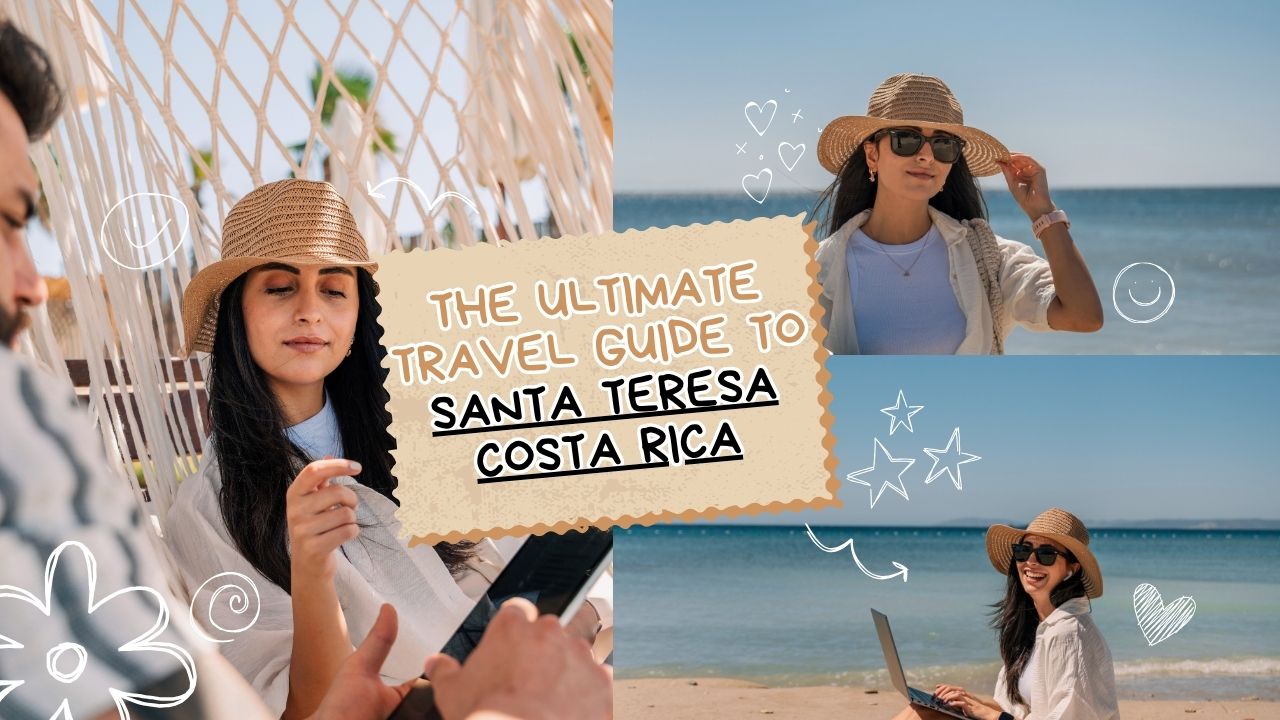 The Ultimate Travel Guide to Santa Teresa Costa Rica